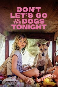 Don't Let's Go to the Dogs Tonight poster