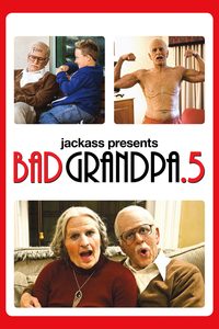 Jackass Presents: Bad Grandpa .5 poster