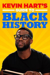 Kevin Hart's Guide to Black History poster