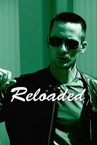 Reloaded poster