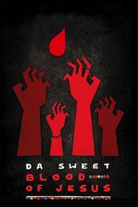 Da Sweet Blood of Jesus poster