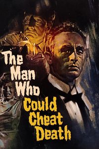 The Man Who Could Cheat Death poster