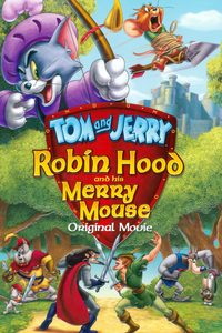Tom and Jerry: Robin Hood and His Merry Mouse poster