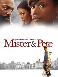 The Inevitable Defeat of Mister & Pete poster