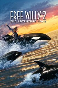 Free Willy 2: The Adventure Home poster