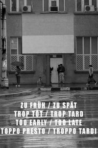Too Early / Too Late poster