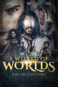 A World Of Worlds: Rise of the King poster