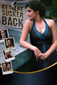 Get The Sucker Back poster