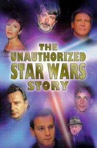 The Unauthorized 'Star Wars' Story