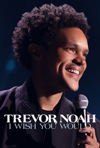 Trevor Noah: I Wish You Would poster
