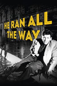 He Ran All the Way poster