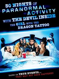 30 Nights of Paranormal Activity With the Devil Inside the Girl With the Dragon Tattoo poster