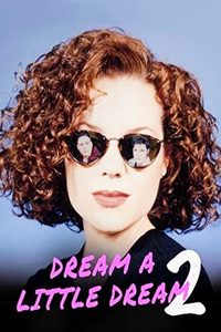 Dream a Little Dream 2 poster