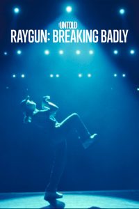 Untold Raygun: Breaking Badly poster