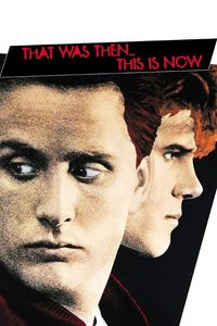 That Was Then... This Is Now poster