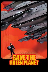 Save the Green Planet! poster