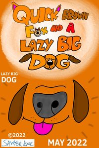Quick Brown Fox and a Lazy Big Dog poster