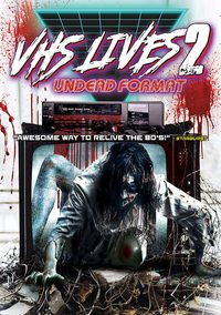 VHS Lives 2: Undead Format poster