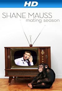 Shane Mauss: Mating Season poster