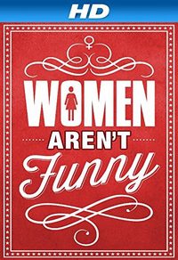 Women Aren't Funny poster