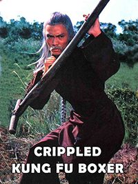 Crippled Kung Fu Boxer poster