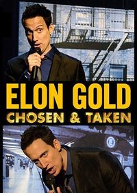 Elon Gold: Chosen & Taken poster