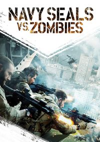 Navy Seals vs. Zombies poster