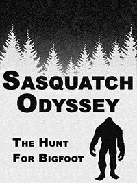 Sasquatch Odyssey: The Hunt for Bigfoot poster