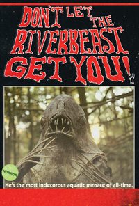 Don't Let the Riverbeast Get You! poster