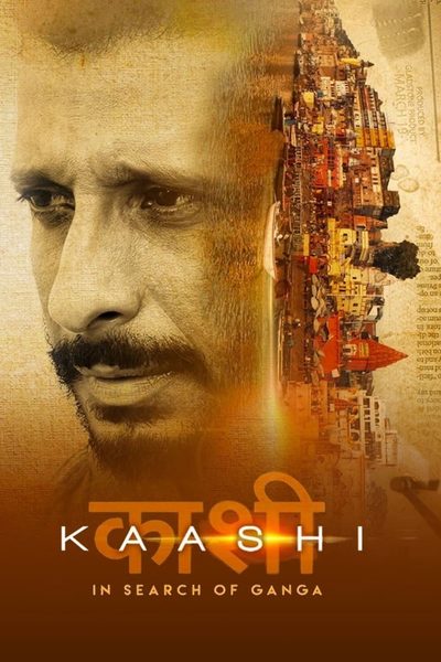 Kaashi in Search of Ganga poster