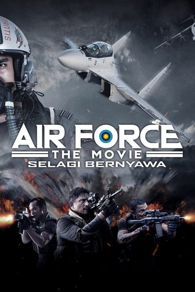 Air Force The Movie: Selagi Bernyawa poster