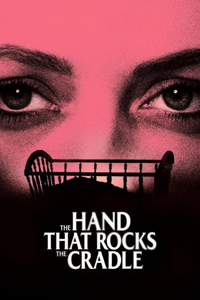 The Hand That Rocks the Cradle poster