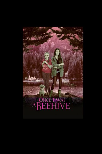 Once I Was a Beehive poster