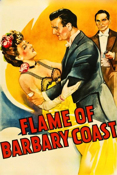 Flame of Barbary Coast poster