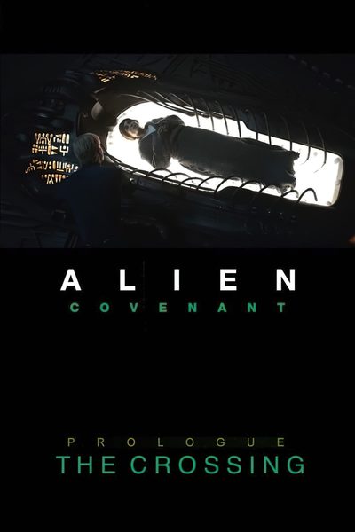Alien: Covenant - Prologue: The Crossing poster