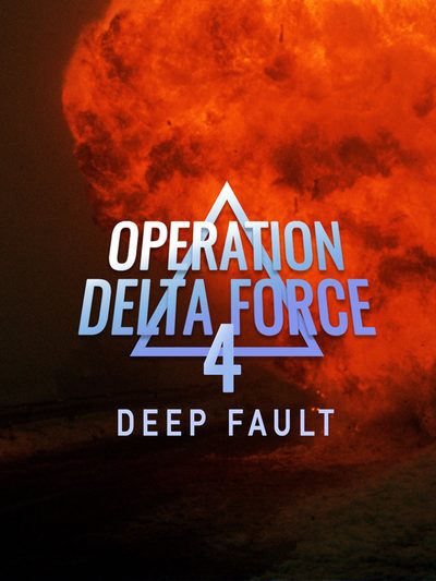 Operation Delta Force 4: Deep Fault poster