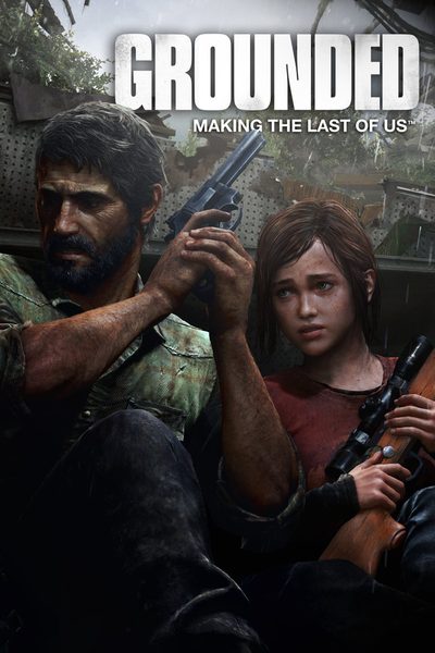Grounded: Making The Last of Us poster