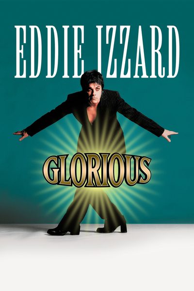 Eddie Izzard: Glorious poster