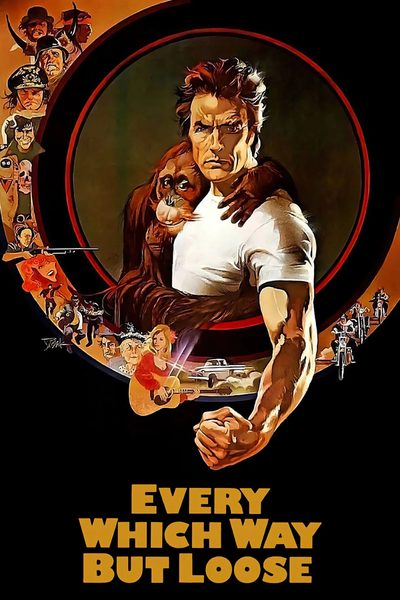 Every Which Way But Loose poster