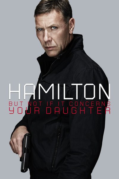 Agent Hamilton: But Not If It Concerns Your Daughter poster