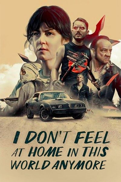 I Don't Feel at Home in This World Anymore poster