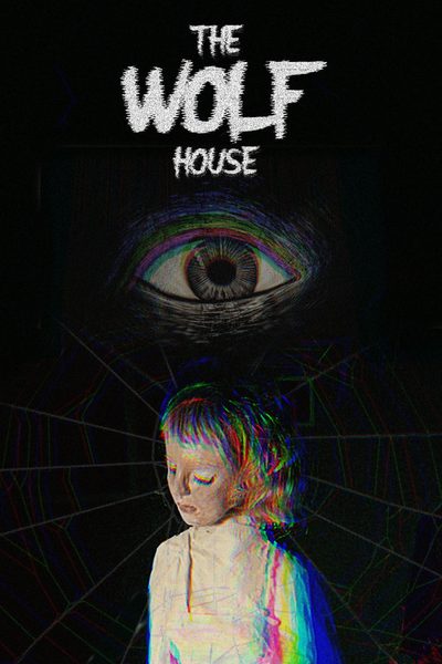 The Wolf House poster