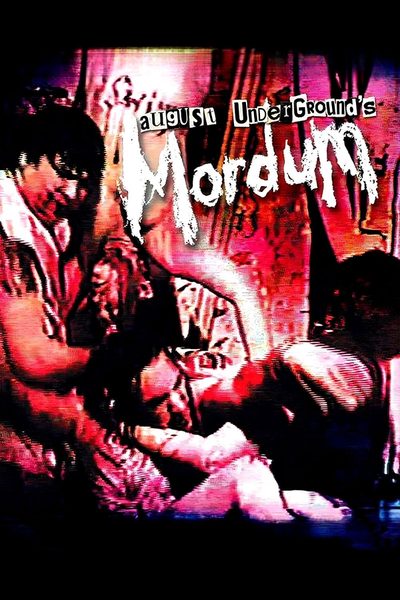 August Underground's Mordum poster