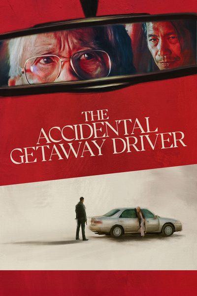 The Accidental Getaway Driver poster