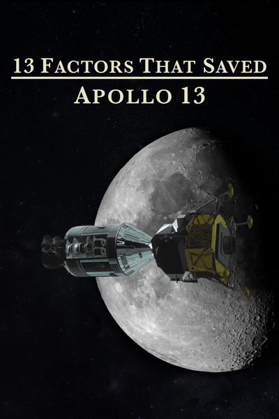 13 Factors That Saved Apollo 13 poster