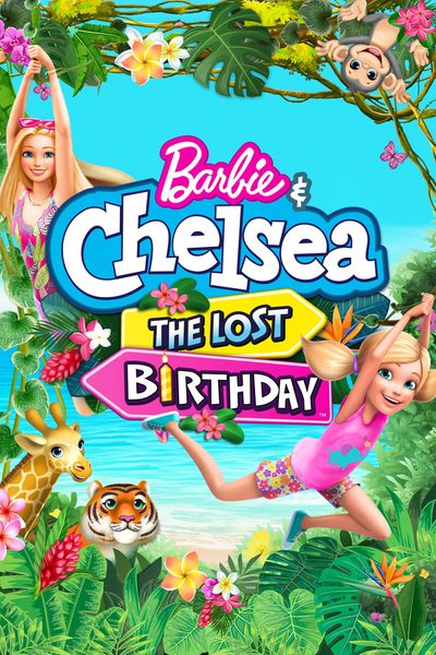 Barbie & Chelsea: The Lost Birthday poster