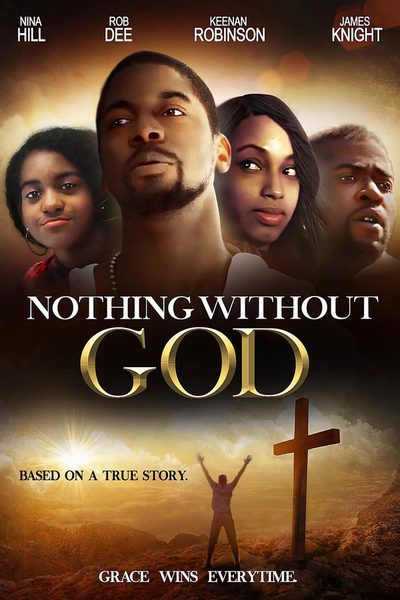 Nothing Without GOD poster