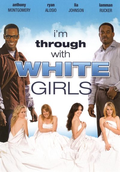I'm Through with White Girls (The Inevitable Undoing of Jay Brooks) poster