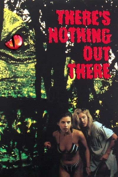 There's Nothing Out There poster