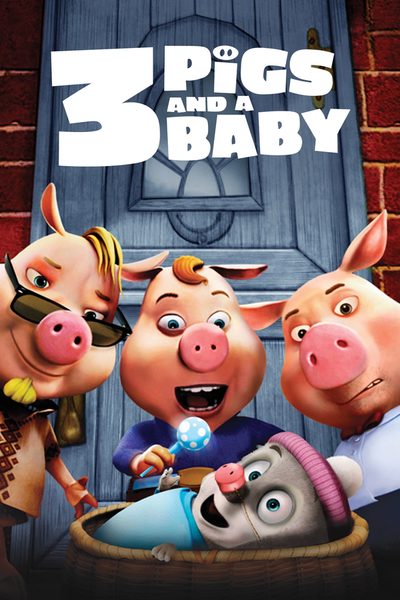 Unstable Fables: 3 Pigs & a Baby poster
